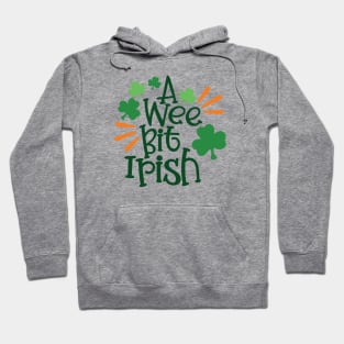 St. Patrick's Day - A Wee Bit Irish Hoodie